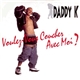 Daddy K - Voulez-Vous Coucher Avec Moi?